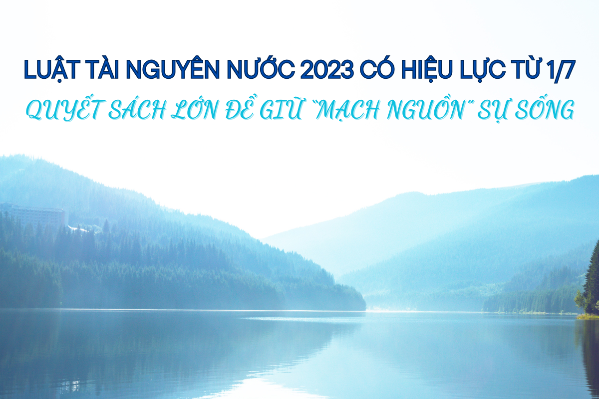 luat-tai-nguyen-nuoc-2023-co-hieu-luc-tu-17